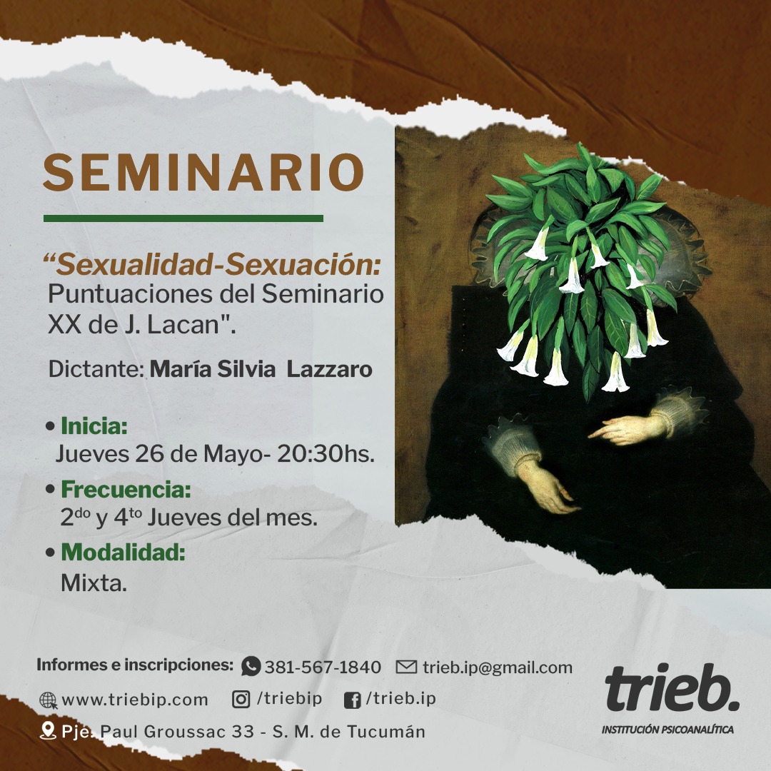 En este momento estás viendo SEMINARIO: “Sexualidad-Sexuación: Puntuaciones del Seminario XX de J. Lacan”.