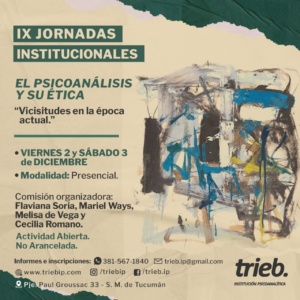 Lee más sobre el artículo IX JORNADAS INSTITUCIONALES: “PSICOANALISIS Y SU ÉTICA: Vicisitudes en la época actual”